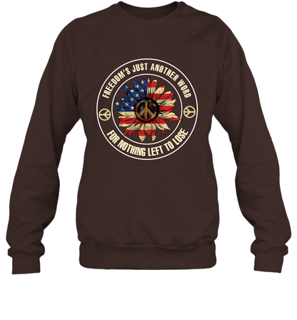 Freedom Hust Another Word For Nothing Left To Lose Shirt Sweatshirt Dark Chocolate