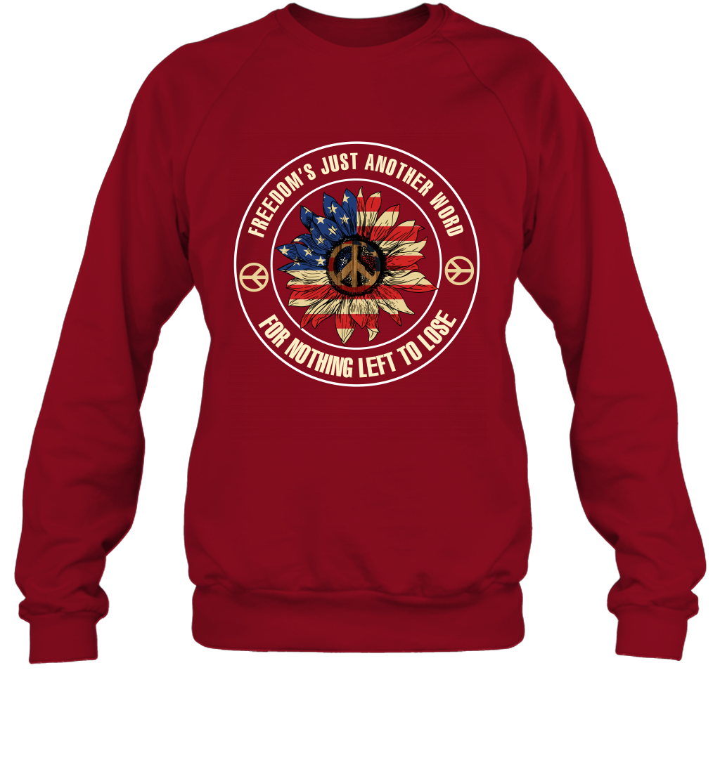 Freedom Hust Another Word For Nothing Left To Lose Shirt Sweatshirt Cardinal Red