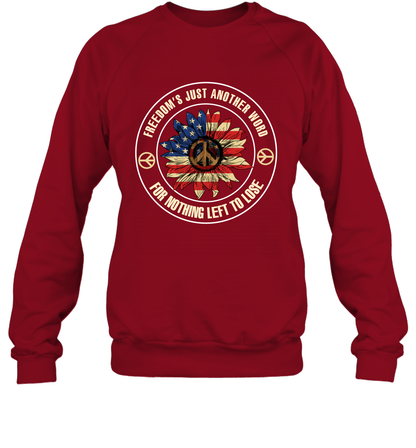 Freedom Hust Another Word For Nothing Left To Lose Shirt Sweatshirt Cardinal Red