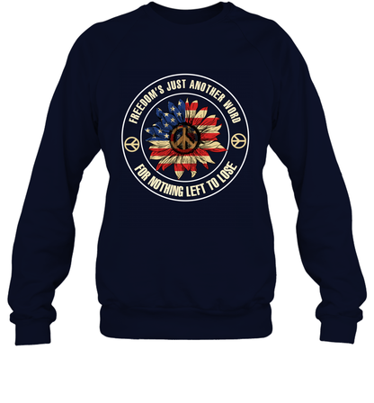 Freedom Hust Another Word For Nothing Left To Lose Shirt Sweatshirt Navy