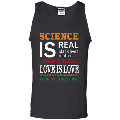Science Is Real Black Lives Matter No Human Is Illegal Love Is Love T-shirt Black