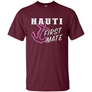 Boating Captain T-shirt Nauti First Mate