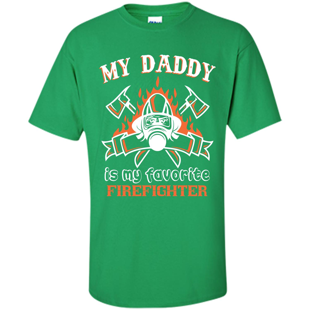 Firefighter daddy T-shirt My Daddy Is My Favorite Firefighter Irish Green