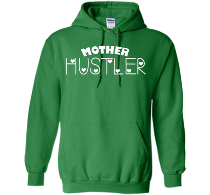Funny T-shirt Mother Hustler cool shirt Irish Green