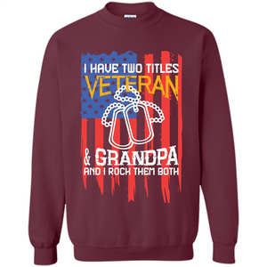 Military T-shirt I Have Two Titles Veteran and Grandpa T-shirt