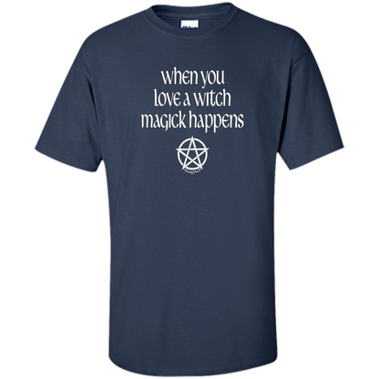 When You Love a Witch Magick Happens T-shirt Navy