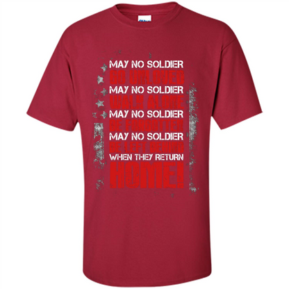 Military T-shirt May No Soldier Go Unloved May No Soldier Walk Alone Cardinal