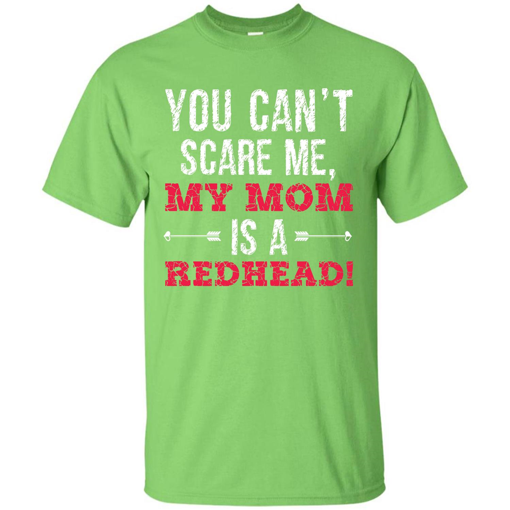Family T-shirt You Can‰۪t Scare Me, My Mom Is A Redhead Lime