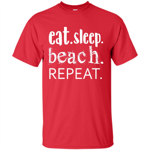 Eat Sleep Beach Repeat T-shirt