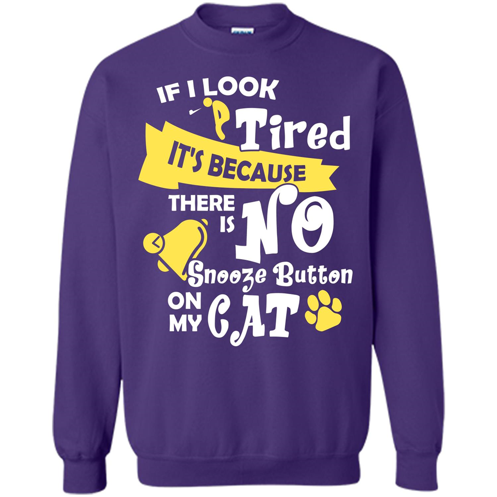 Cat T-shirt If I Look Tired