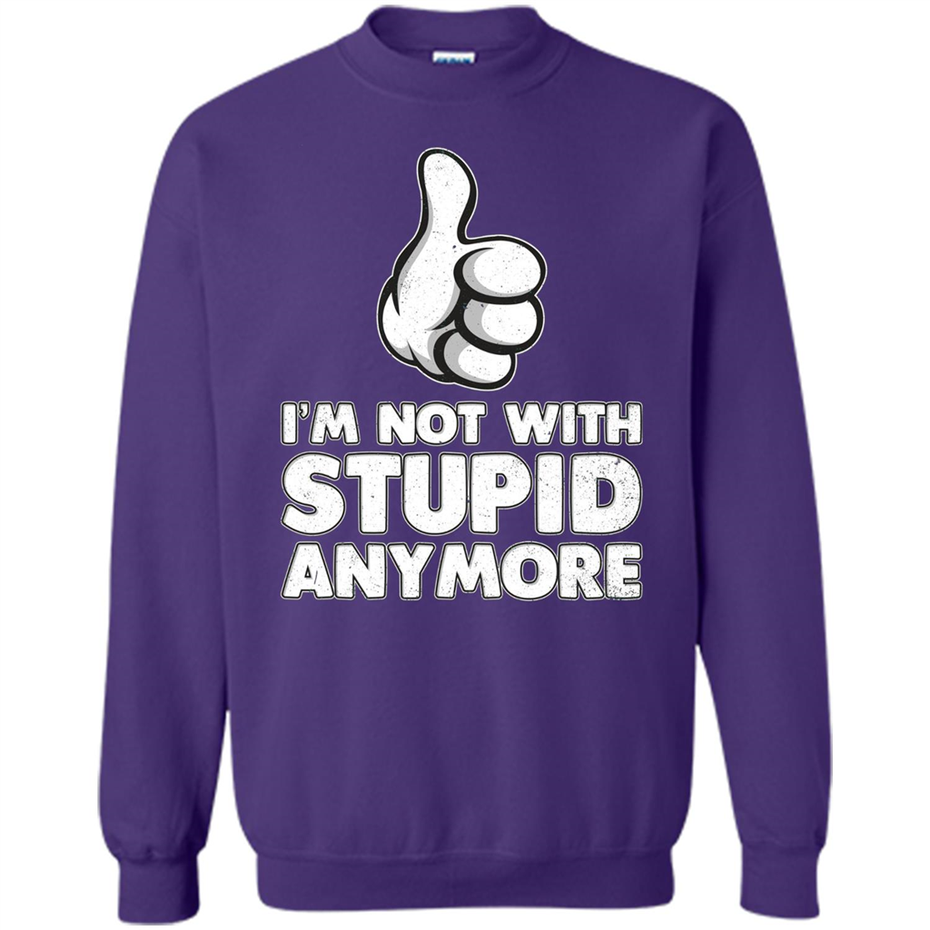 I'm Not With Stupid Anymore T-shirt Purple