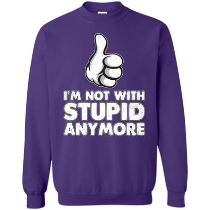 I'm Not With Stupid Anymore T-shirt Purple
