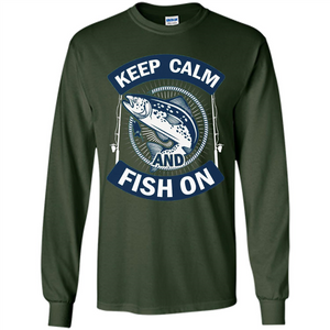 Keep Calm And Fish On Shirt Fishing Dad T-shirt