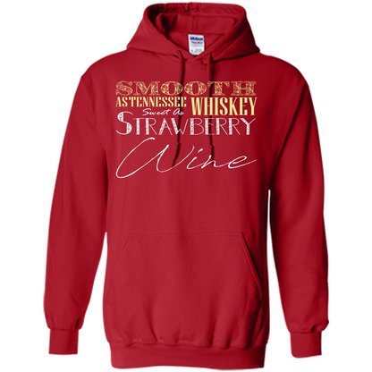 Wine T-shirt Smooth As Tennessee Whiskey Sweet As Strawberry Wine Red