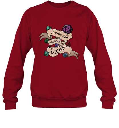 Things Are About To Get Dicey Shirt Sweatshirt Sweatshirt Cardinal Red