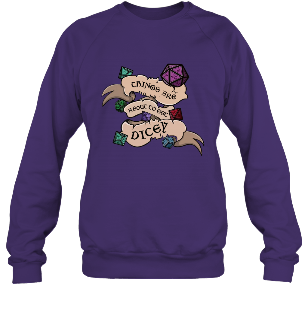 Things Are About To Get Dicey Shirt Sweatshirt Sweatshirt Purple