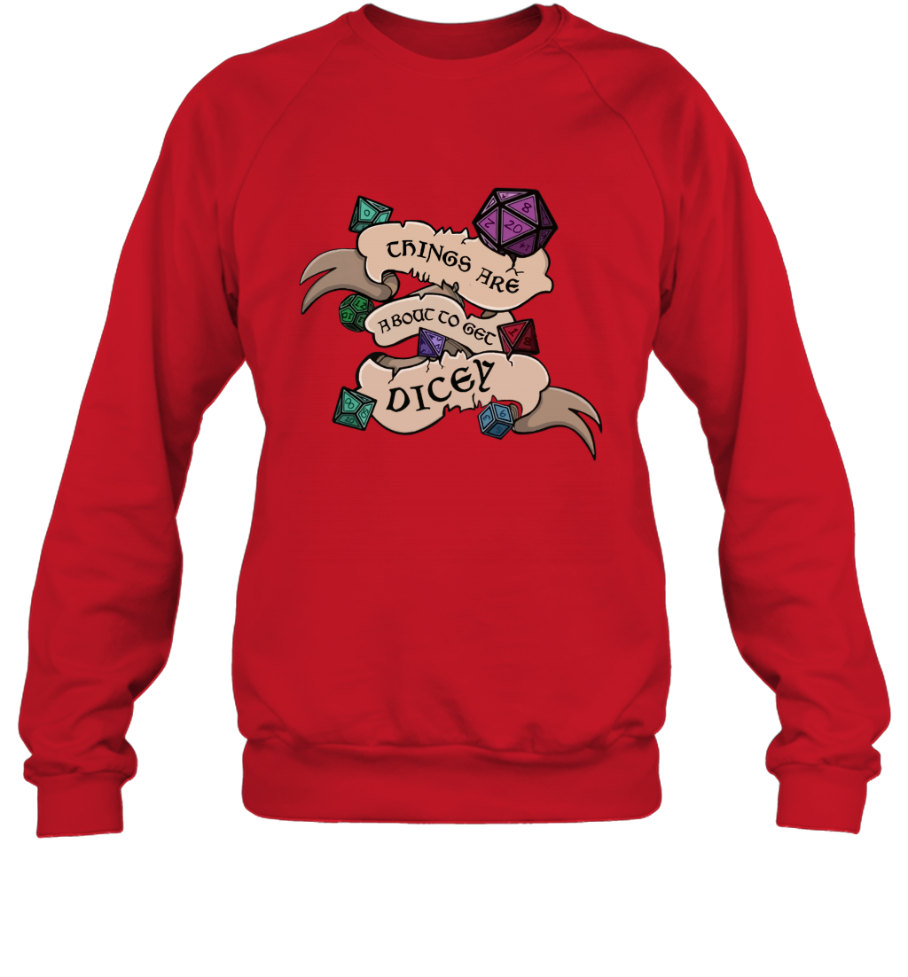 Things Are About To Get Dicey Shirt Sweatshirt Sweatshirt Red