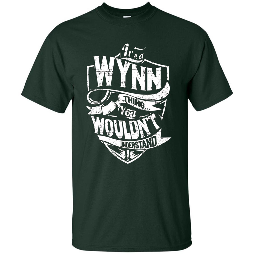 It's A Wynn Thing You Wouldn't Understand T-Shirt