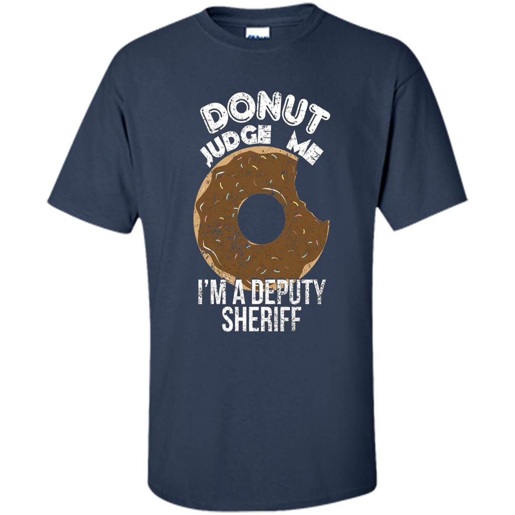Donut Sheriff Deputy T-shirt I'm A Deputy Sheriff Navy