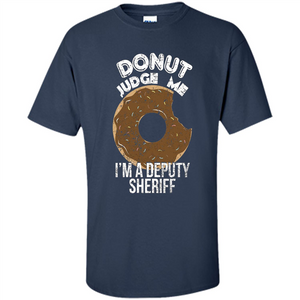 Donut Sheriff Deputy T-shirt I'm A Deputy Sheriff