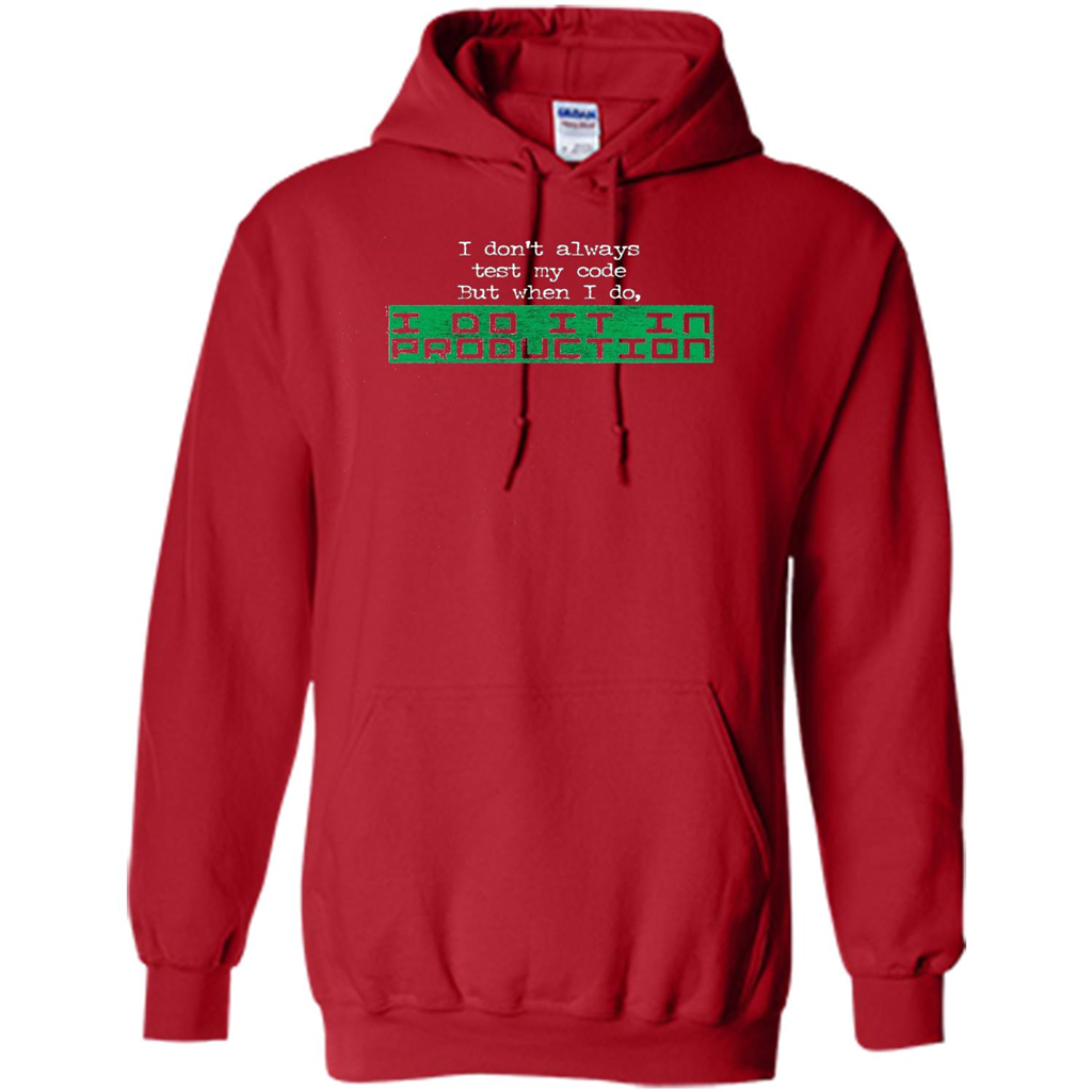 I Don't Always Test My Code But When I Do I Production T-shirt Red