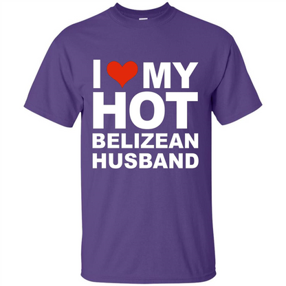 I Love My Hot Belizean Husband T-shirt Wife Marriage Belize Purple