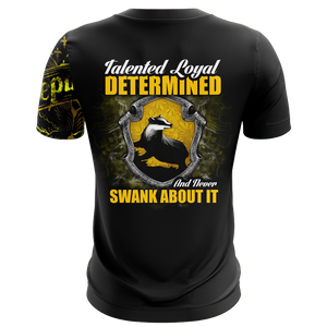 Talented Loyal Determine And Never Swank About It Hufflepuff Harry Potter Unisex 3D T-shirt