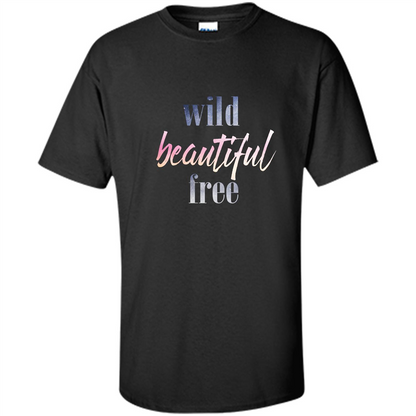 Wild Beautiful Free T-shirt Black