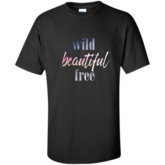 Wild Beautiful Free T-shirt Black