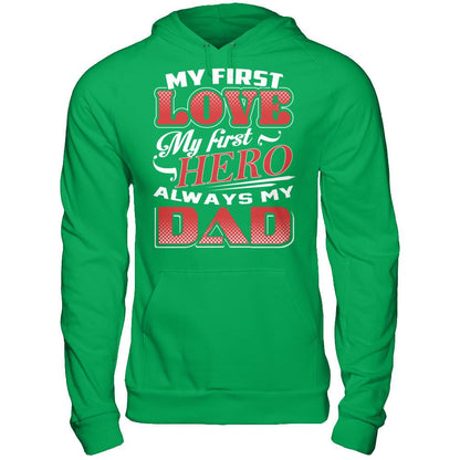My First Love My First Hero - Always My Dad Gildan - Pullover Hoodie Irish Green