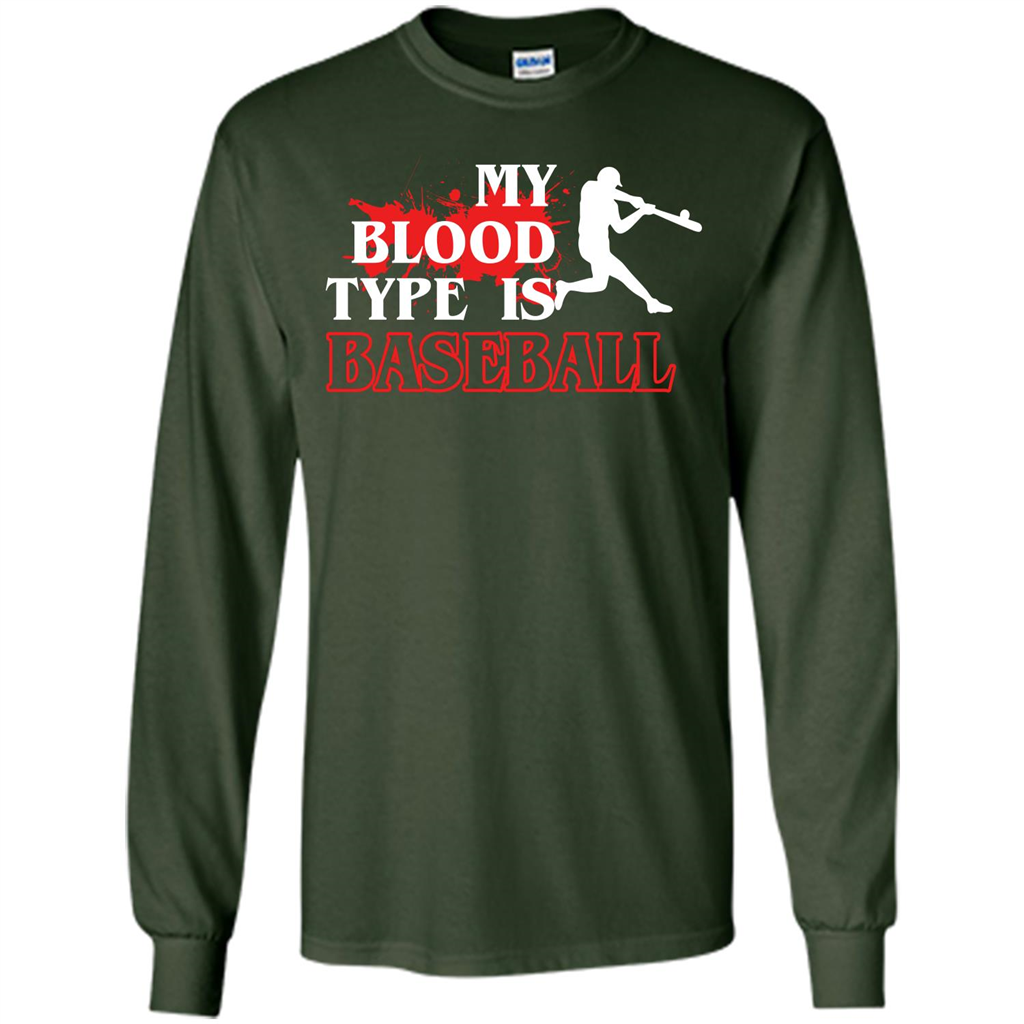Baseball T-shirt My Blood Type Is Baseball Forest Green