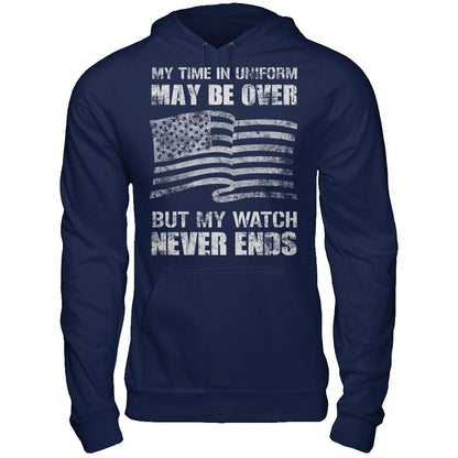 My Time In Uniform May Be Over, But My Watch Never Ends Gildan - Pullover Hoodie Navy