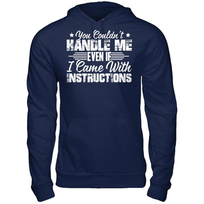 You Couldn't Handle Me Even If I Came With Instructions Gildan - Pullover Hoodie Navy