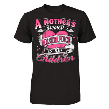 A Mother‰ۡó»s Greatest Masterpiece Is Her Children T-shirt Next Level - Unisex Fitted Tee Black