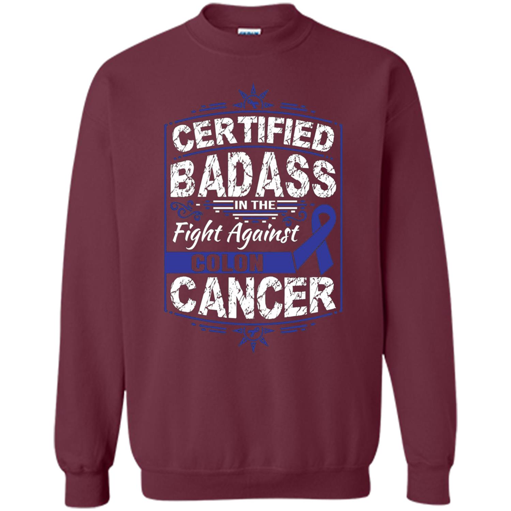 Certified Badass In The Fight Against Colon Cancer T-Shirt Maroon