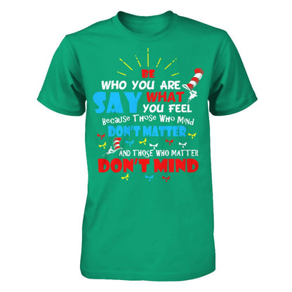 Be Who You Are And Say What You Feel T-shirt Gildan - Short Sleeve Tee Kelly Green