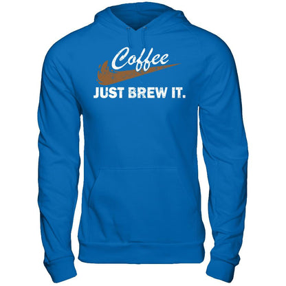 Coffee Just Brew It T-shirt Gildan - Pullover Hoodie Royal