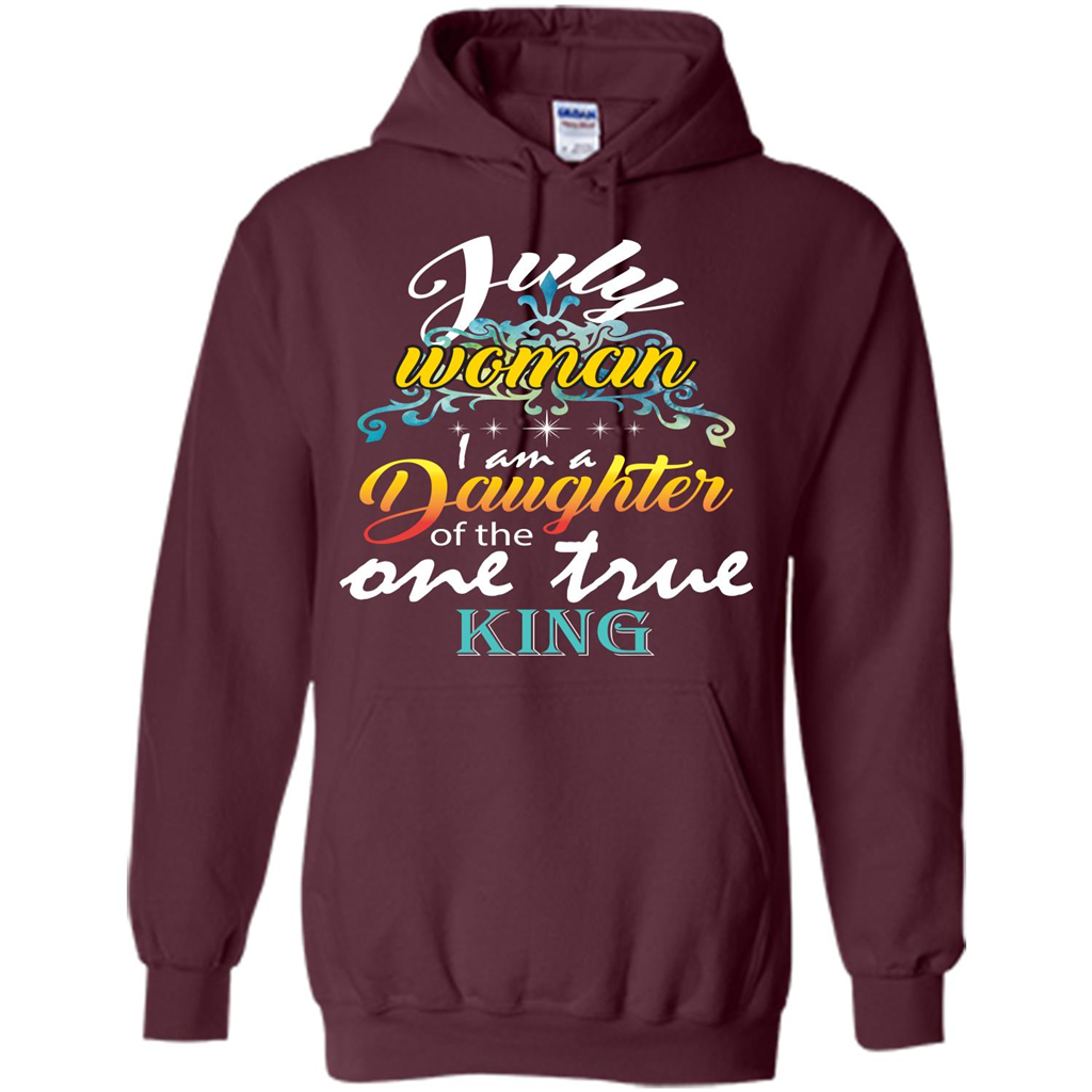 July Woman I Am A Daughter Of The One True King T-shirt Maroon