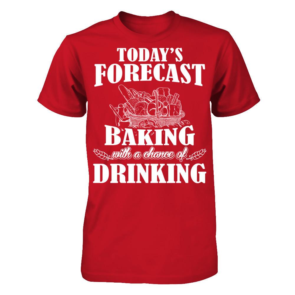 Today's Forecast Baking With A Chance Of Drinking Gildan - Short Sleeve Tee Red