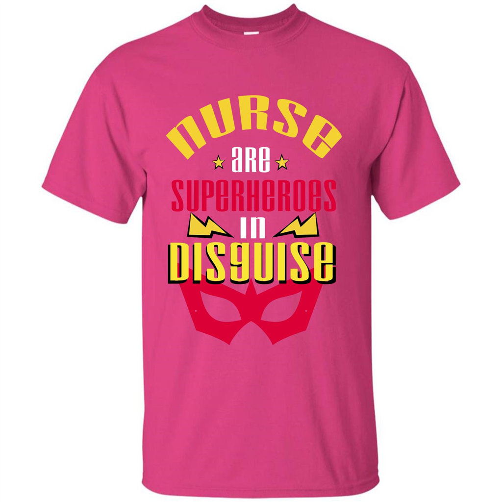 Nurse T-shirt Nurse Are Superheroes In Disguise Heliconia