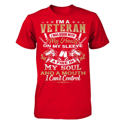 I'm A Veteran - I Was Born With My Heart On My Sleeve - A Fire In My Soul And A Mouth I Can't Control T-shirt Next Level - Unisex Fitted Tee Red