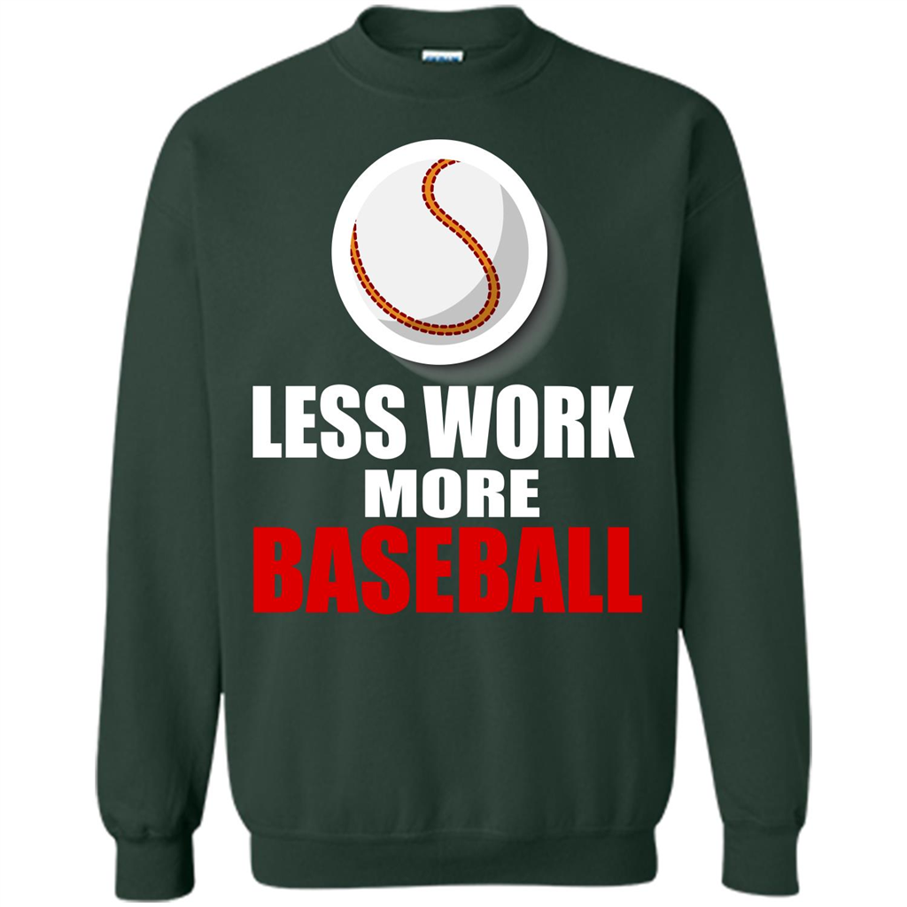 Baseball T-shirt Less Work More Baseball Forest Green