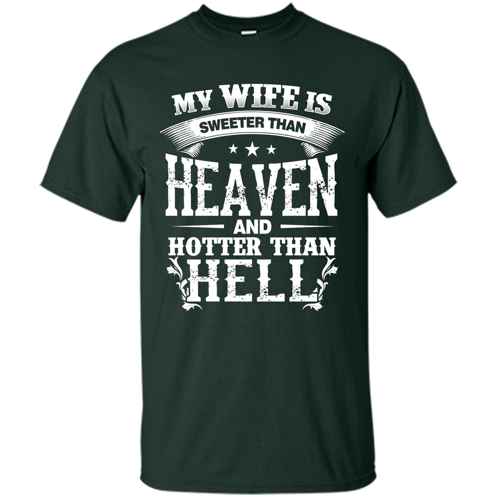 My Wife Is Sweeter Than Heaven And Hotter Than Hell Forest Green