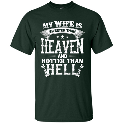My Wife Is Sweeter Than Heaven And Hotter Than Hell Forest Green