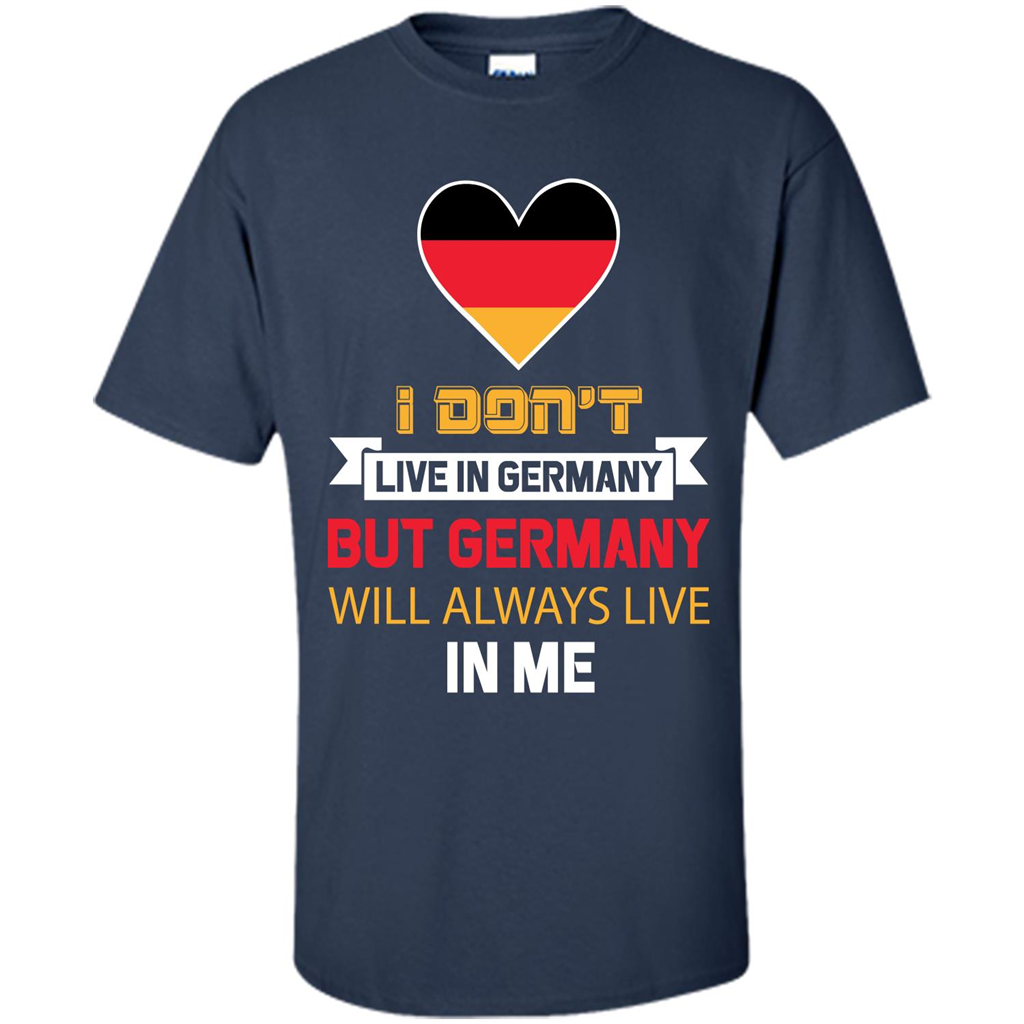 Germany. Germany Will Always Live In Me T-shirt Navy