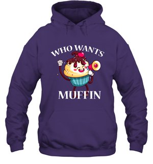 Who Wants Muffin Shirt Hoodie