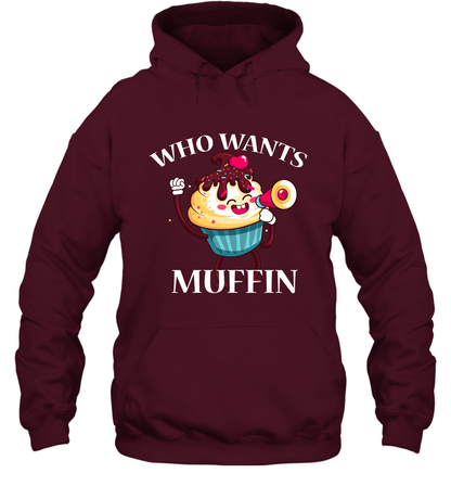 Who Wants Muffin Shirt Hoodie Hoodie Maroon