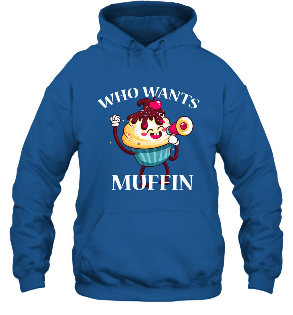 Who Wants Muffin Shirt Hoodie Hoodie Royal