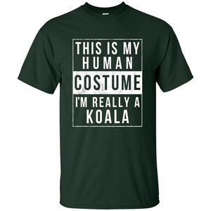 Costume Halloween T-shirt This Is My Human I'm Really A Koala