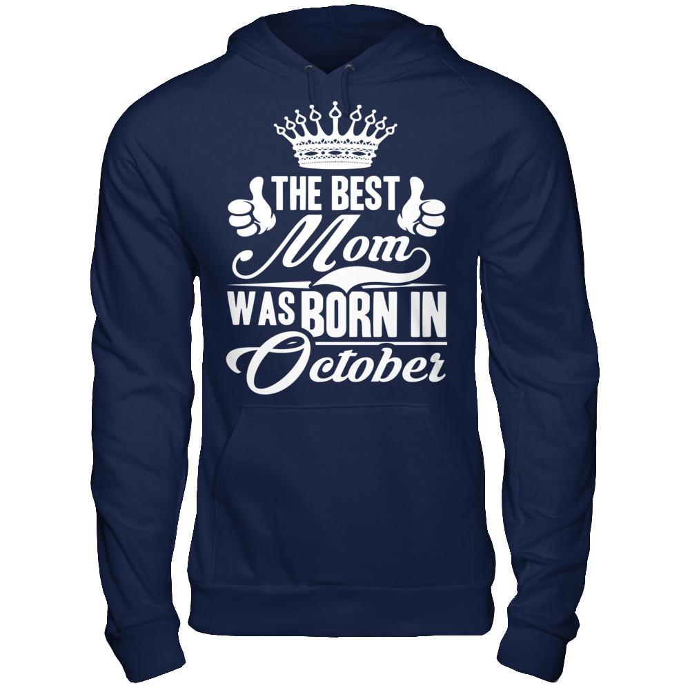 The Best Mom Was Born In October Gildan - Pullover Hoodie Navy